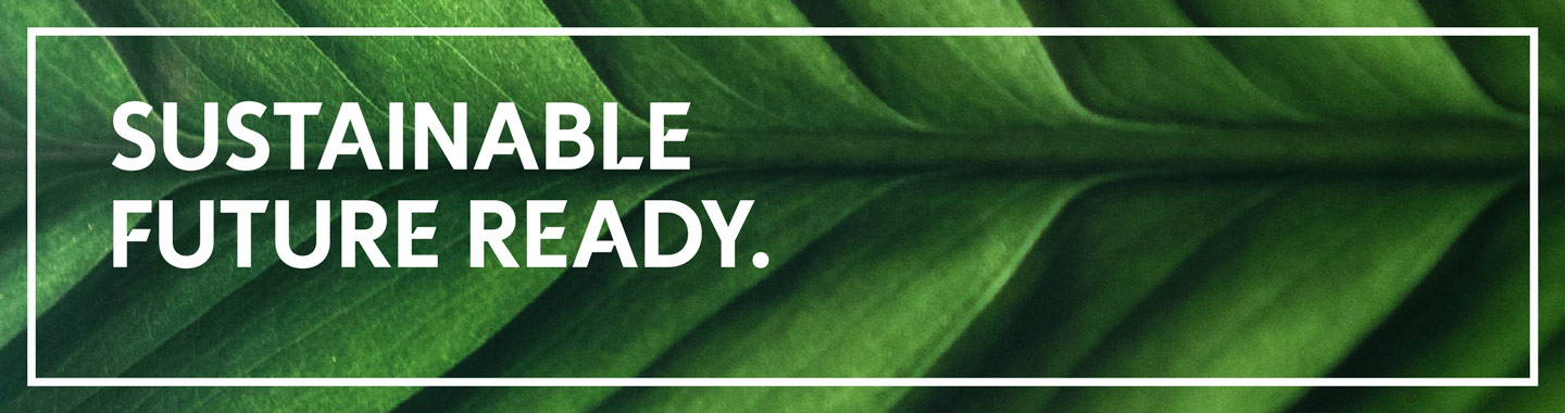 Sustainable future ready